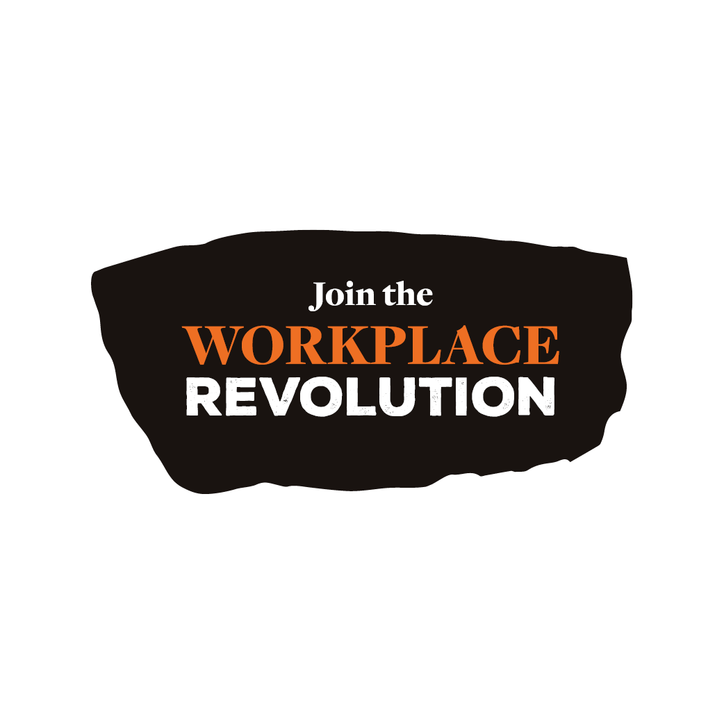 Join the workplace revolution